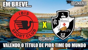 “Pior time do mundo”, Íbis faz 8 a 2, e torcida desafia o Vasco