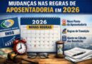 REFORMA DA PREVIDÊNCIA – Entenda mudanças na aposentadoria em 2026.